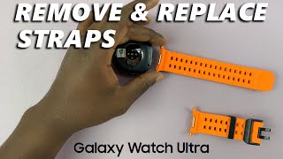 How To Remove  Replace Bands On Samsung Galaxy Watch Ultra [upl. by Nodmac776]