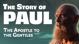 The Complete Story of Paul The Apostle to the Gentiles [upl. by Zabrine707]