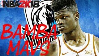 MO BAMBA MAVS REBUILD DEFENSIVE MONSTER NBA 2K18 [upl. by Yaner]