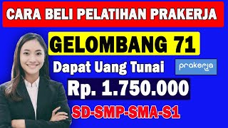 CARA MEMBELI PELATIHAN KARTU PRAKERJA GELOMBANG 71 [upl. by Yaniv519]