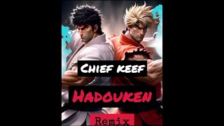 Chief Keef  Hadouken CGM Remix [upl. by Nahseez]