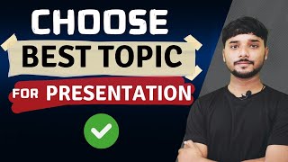 How to choose the best topic for your next Presentation  Presentation kaise den  Presentation [upl. by Kyred973]