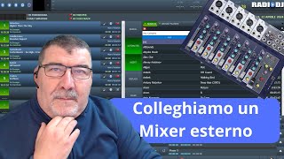 WEBRADIO colleghiamo un mixer esterno al software RADIODJ per andare in diretta [upl. by Ettenav]