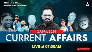 2 APRIL CURRENT AFFAIRS 2024  ALL EXAMS IMP CURRENT AFFAIRS  ASHISH GAUTAM SIR [upl. by Iznekcam]