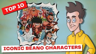 The Top Ten most Iconic Beano Characters [upl. by Medardas221]