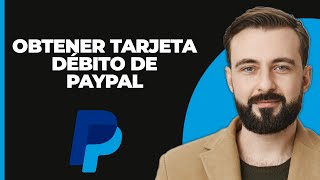 Cómo Obtener la Tarjeta de Débito de PayPal [upl. by Bagger372]