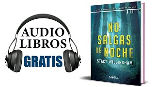 No salgas de noche Audiolibro Stacy Willingham [upl. by Stoller609]