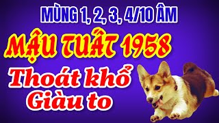 Tử Vi Mậu Tuất 1958 Từ Mùng 1 2 3 4 Đầu Tháng 10 Cơ Hội Vàng Đánh Bay Nghèo Khó Đón Tài Lộc [upl. by Saxen]