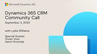 Dynamics 365 Community Call CRM Edition  September 4 2024  D365 Community Calls [upl. by Ynoyrb]