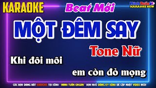 Karaoke Một Đêm Say Tone Nữ  Beat Mới [upl. by Ennairrek]