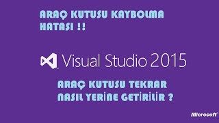 Visual Studio 2017 Kaybolan Araç Kutusunu tekrar görünüm hale Nasıl Getirilir [upl. by Dorice]