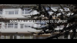 Les soins palliatifs et soins de support  Une histoire de vie soustitres FR [upl. by Aseretairam]