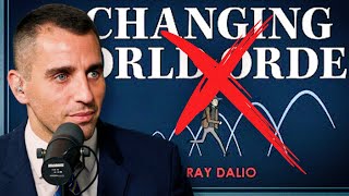 Ray Dalio Is Wrong About The Changing World Order [upl. by Griffis]