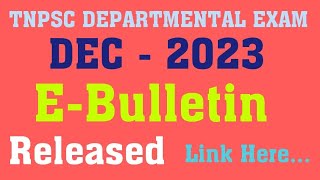 Dec2023EBulletinReleasedTNPSC DEPARTMENTAL EXAM [upl. by Megargee534]