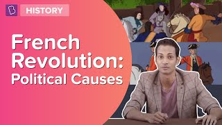 Political Causes Of French Revolution  Class 8  History  Learn With BYJUS [upl. by Hassin]