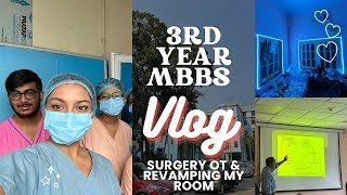 3rd year MBBS weekly vlog  Surgery OT amp revamping my room  CNMC mbbsvlog weeklyvlog cnmc [upl. by Mera]