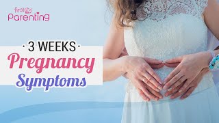 3 Weeks Pregnancy Symptoms  Know Very Early Signs of Pregnancy [upl. by Sheya]