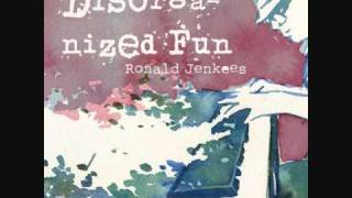 Ronald Jenkees  Disorganized Fun HQ [upl. by Salli]