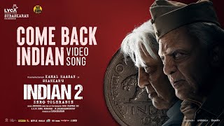 Indian 2  Come Back Indian Video Song  Kamal Haasan  Shankar  Anirudh  Subaskaran  Lyca [upl. by Ynohtona]