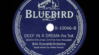 1939 HITS ARCHIVE Deep In A Dream  Artie Shaw Helen Forrest vocal [upl. by Lisan]