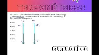 ESCALAS TERMOMÉTRICAS 7 Uma escala termométrica X é construída de modo que a temperatura de 0 °X [upl. by Studnia]