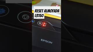 Reset Almofada Epson L3150 shorts [upl. by Arezzini]