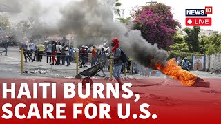 Haiti Civil Unrest LIVE  LargeScale Jailbreak Armed Gangs Protest Torch Property  News18 Live [upl. by Cranston]