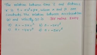 The relation between time t and distance x is t alpha x2beta xwhere alpha and beta are constant [upl. by Lapides225]