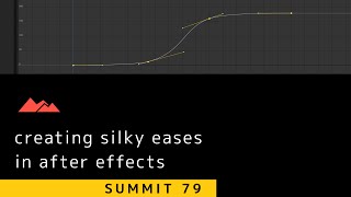 Summit 79  Creating Silky Smooth Eases in After Effects [upl. by Ahseetal]