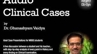 Splenomegaly 33  Audio Clinical Cases Dr Vaidya [upl. by Gib554]