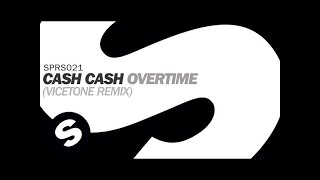 Cash Cash  Overtime Vicetone Remix [upl. by Anikal]