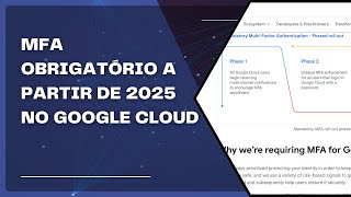 MFA Obrigatório no Google Cloud a partir de 2025 [upl. by Belicia]