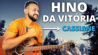 Hino da Vitória  Cassiane Aula de Violão Simplificado [upl. by Narahs]