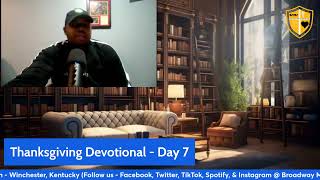 Thanksgiving Devotional  Day 7 [upl. by Nrublim]