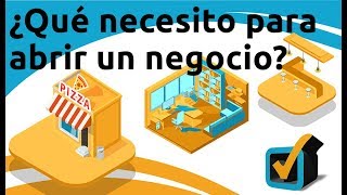 ¿Qué necesito para abrir un negocio [upl. by Helsell447]