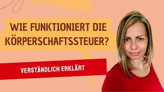 Wie funktioniert die Körperschaftssteuer [upl. by Melisa]