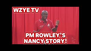 PM Rowley’s Nancy Story [upl. by Ayanet689]