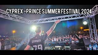 Cyprex  Prince Summer Festival 2024 [upl. by Doreen]