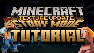 How to install Minecraft Story Mode TEXTURE UPDATE Plus Some Comparisons [upl. by Nealon924]