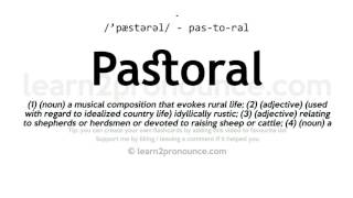 Pronunciation of Pastoral  Definition of Pastoral [upl. by Negah]