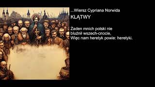 Wiersz Cypriana Norwida  KLĄTWY [upl. by Liebermann808]