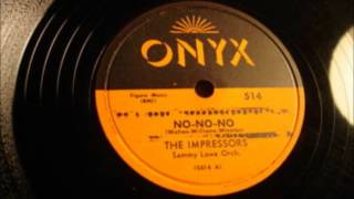 Impressors  NoNoNo  Is It Too Late  ONYX 514  1957 [upl. by Seldun640]