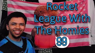 You Psycho B   Rocket League with the homies 99 [upl. by Hortense]