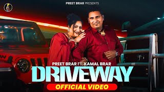 Driveway  Preet Brar  Kamal Brar  Meenu Singh  New Punjabi Songs 2024  Latest Punjabi Song 2024 [upl. by Stanway365]