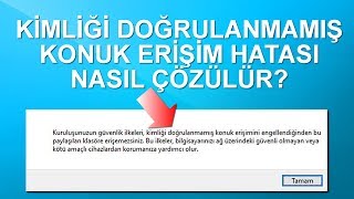 Kimliği doğrulanmamış konuk erişim hatası nasıl çözülür Paylaşılan klasör hatası [upl. by Birdie]