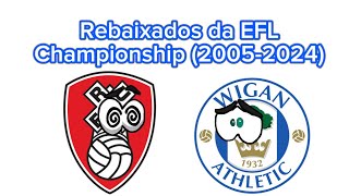 Rebaixados da EFL ChampionshipEFL Championship Relegated 20052024 [upl. by Adelheid900]