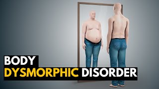 BODY DYSMORPHIC DISORDER BDD Causes Signs and Symptoms Diagnosis and Treatment [upl. by Initsed]