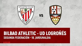 🔴 LIVE  Bilbao Athletic vs UD Logroñés  2ª Federación 202324 I J18 jardunaldia [upl. by Izzy]