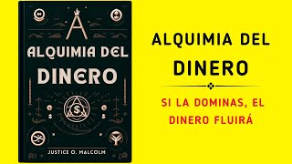 Alquimia Del Dinero Si La Dominas El Dinero Fluirá Audiolibro [upl. by Acessej896]