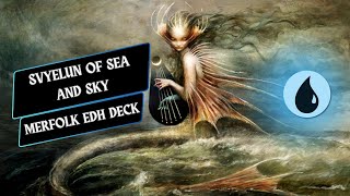 Svyelun of Sea and Sky  Merfolk Commander Deck [upl. by Legnalos]